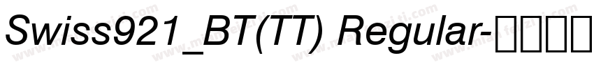 Swiss921_BT(TT) Regular字体转换